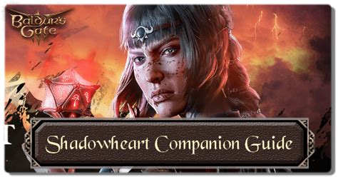 Shadowheart Companion Guide: Romance, Builds, and Approval.